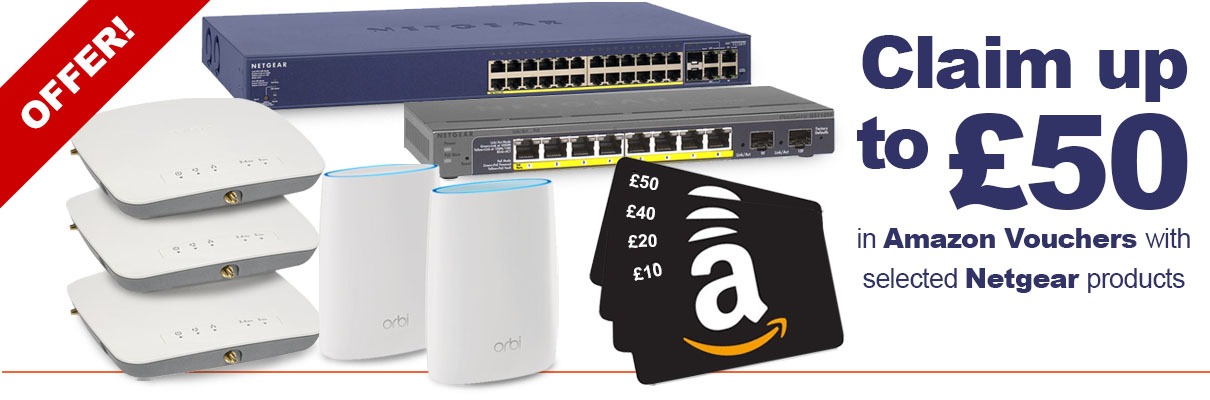 OFFER! Claim up to £50 in Amazon Vouchers with selected Netgear products
